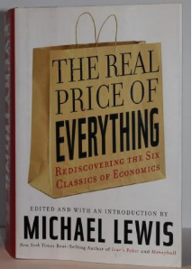The Real Price of Everything: Rediscovering the Six Classics of Economics