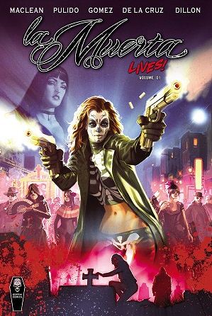 La Muerta Lives! Vol. 1 - Trade Hardcover
